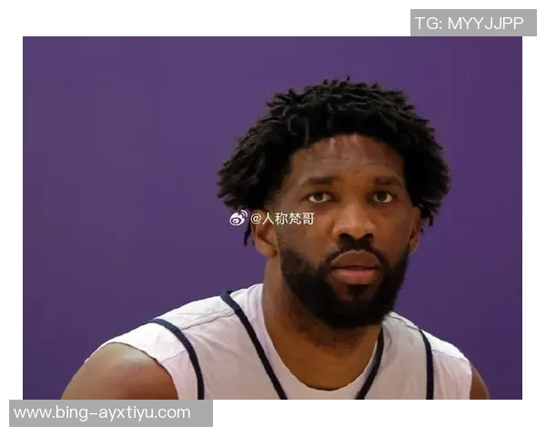 恩比德半场表现出色11投6中贡献18分3篮板2盖帽正负值10